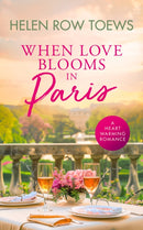 When Love Blooms in Paris : A sweet, escapist, springtime in Paris romance-9781036702885