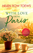 With Love From Paris : A sweet, heartwarming, enemies to lovers romance-9781036702892
