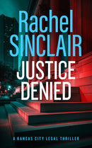 Justice Denied : A Kansas City Legal Thriller 2-9781036703165