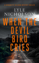 When the Devil Bird Cries : A female detective mystery-9781036703660
