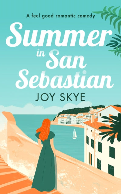 Summer in San Sebastian : Escape with the feel-good romance for this summer-9781036703943