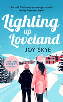 Lighting up Loveland : A Feel-Good Romantic Festive Comedy-9781036703950