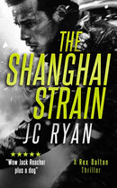 The Shanghai Strain : A Rex Dalton Thriller-9781036704759