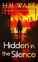 Hidden in the Silence : A Gripping FBI Crime Thriller-9781036704841