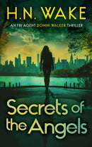 Secrets of the Angels : A Gripping FBI Crime Thriller-9781036704858