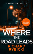 Where the Road Leads : A Sam Laska Crime Thriller-9781036705701