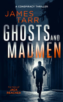 Ghosts and Madmen : A Gripping Conspiracy Thriller-9781036707149