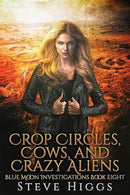 Crop Circles, Cows and Crazy Aliens-9781036708580