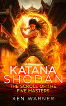 Katana Shodan: The Scroll of the Five Masters
