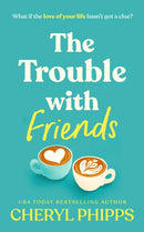 The Trouble with Friends