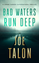 Bad Waters Run Deep