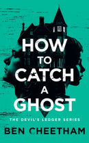 How To Catch A Ghost