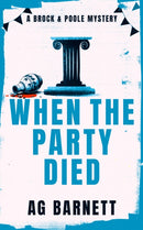 When The Party Died: More murder, more mystery
