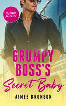 Grumpy Boss's Secret Baby