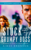 Stuck with My Grumpy Boss