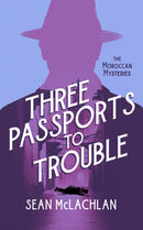 Three Passports to Trouble