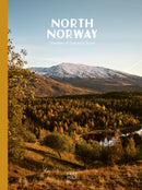 North Norway: Seasons of Sun and Snow-9781036900816