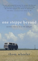 One Steppe Beyond. Across Russia in a VW Campervan