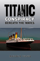 Titanic Conspiracy Beneath the Waves-9781037102509