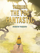 Through The Fog Fantastic-9781037102868