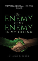 Parvon Zin Koban Hunter Book 10: The Enemy of My Enemy Is My Friend-9781037103599
