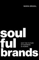 Soulful Brands: Why the Future of Business Is Human-9781037105067