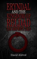Eryndal and The Kingdom of Reldad: The Serpents Tale-9781037105937