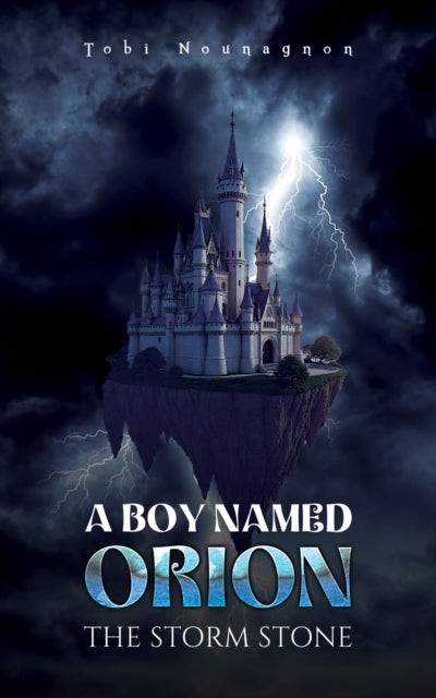 A Boy Named Orion: The Storm Stone-9781037106767