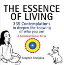The Essence of Living : 365 Contemplations to Deepen the Knowing of Who You Are-9781037107757