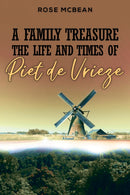 A Family Treasure: The Life And Times Of Piet de Vrieze-9781037109638