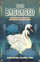 Born Baggaged : Breaking Free From Family Myths, Fear Patterns and Archetypal Traps-9781037109751