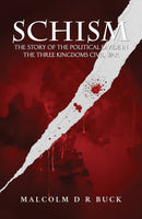 Schism : The Story of the Political Divide in the Three Kingdoms Civil War-9781037113949