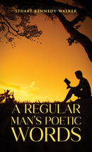 A Regular Man’s Poetic Words
