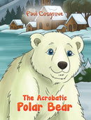 The Acrobatic Polar Bear-9781037115394