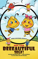 Beee Your Beeeautiful Self!