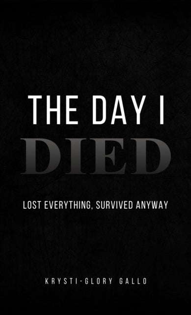 The Day I Died