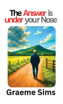 The Answer Is Under Your Nose