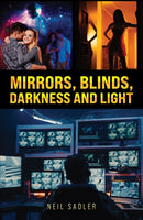 Mirrors, Blinds, Darkness and Light
