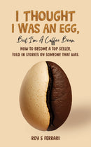 I Thought I Was an Egg, but I’m a Coffee Bean