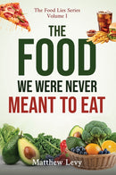 The Food We Were Never Meant to Eat
