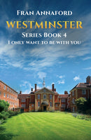 Westminster Series Book 4: I Only Want to Be with You