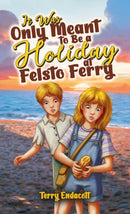 It Was Only Meant to Be a Holiday at Felsto Ferry