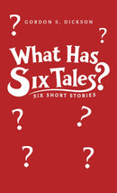 What Has Six Tales?