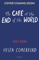 The Cafe at the End of the World : The meet-cute between cosy romance and apocalypse you didn't know you needed-9781037200021