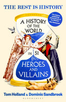 A History of the World in 51 Heroes and Villains