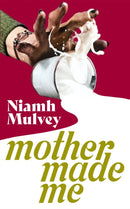 Mother Made Me