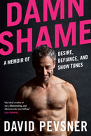 Damn Shame : A Memoir of Desire, Defiance, and Show Tunes-9781039000506