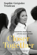 Closer Together : Knowing Ourselves, Loving Each Other-9781039007444