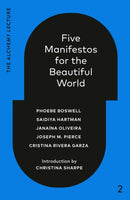 Five Manifestos for the Beautiful World