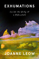 Exhumations : Inside the Body of a Petrostate-9781039057272